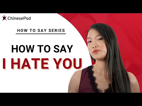 El significado de I hate you en China