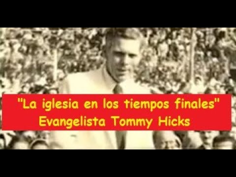 Tommy Hicks, el evangelista que dejó huella en la historia del avivamiento religioso